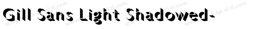 Gill Sans Light Shadowed字体转换